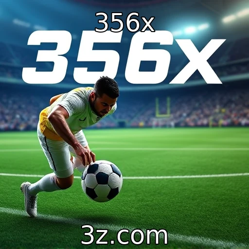 356x Apostas Esportivas: Descubra as Estratégias que Podem Garantir Seus Lucros